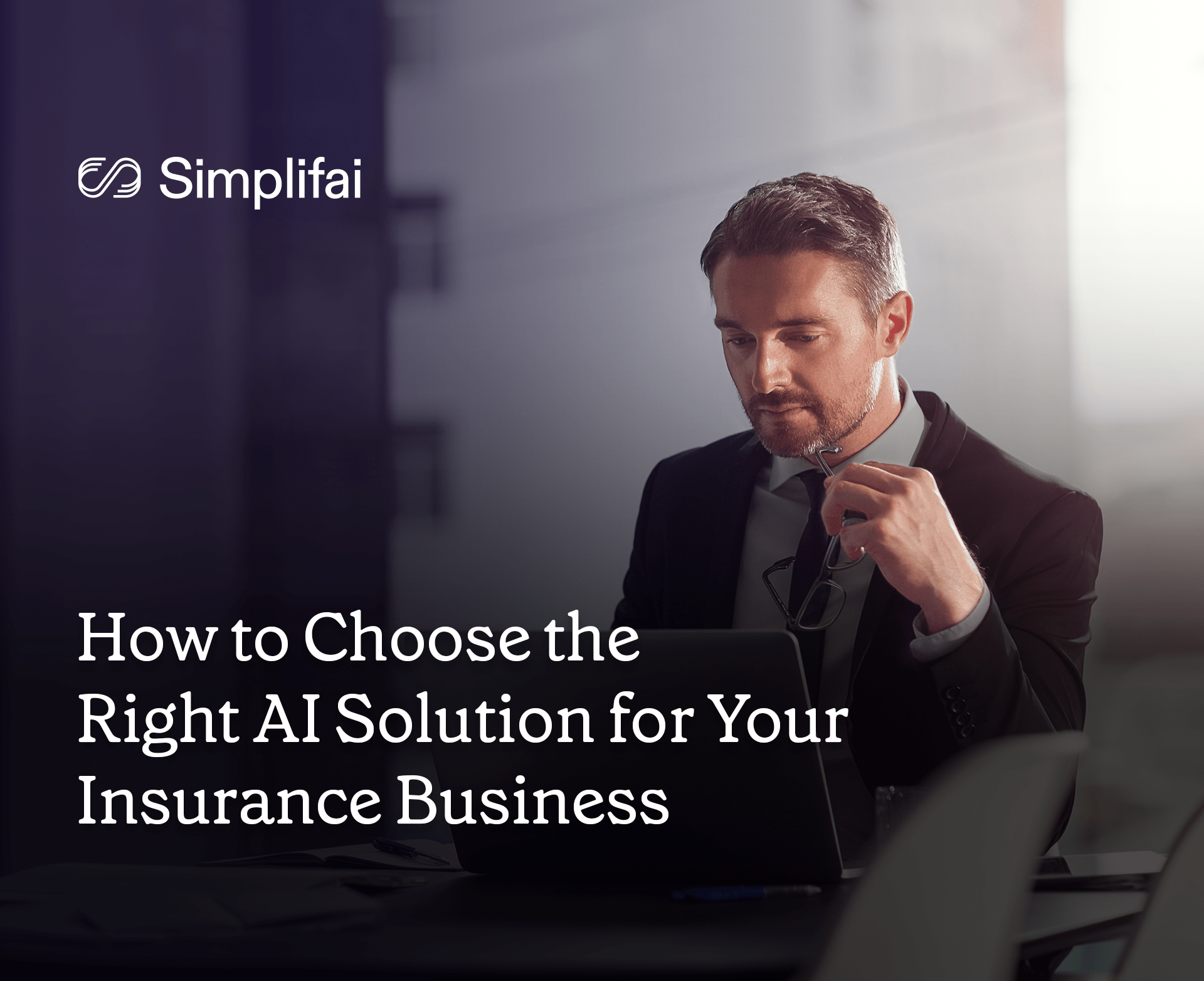 How to Choose the Right AI Solution for Your Insurance Business